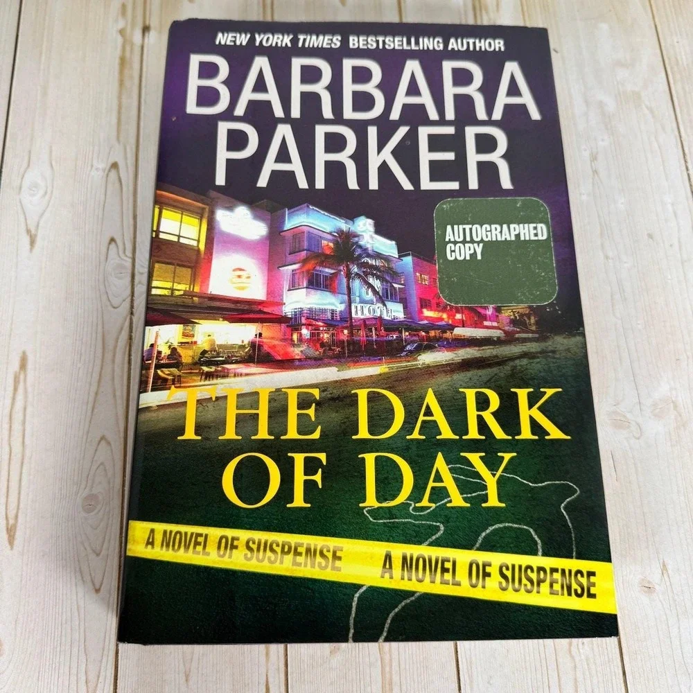 The Dark of Day Barbara Parker 2006 First Edition Signed Suspense Thriller